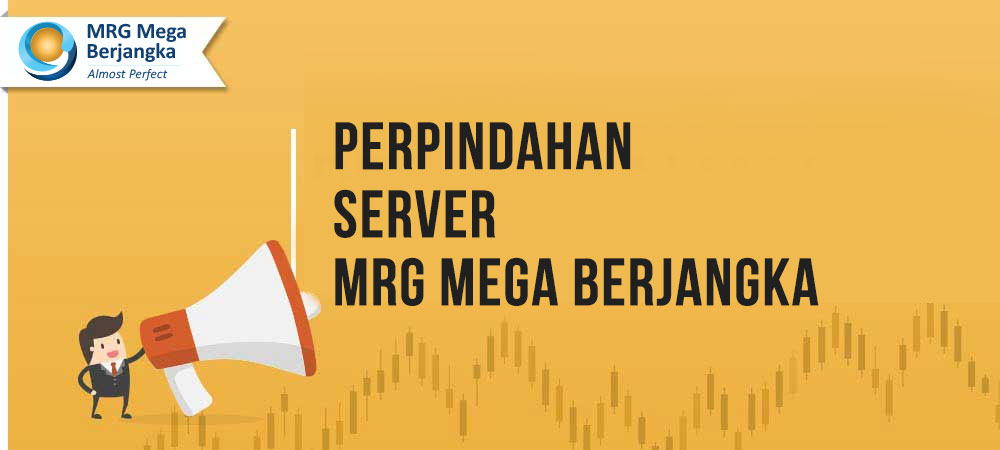 Pemberitahuan Perpindahan Server MRG Mega Berjangka
