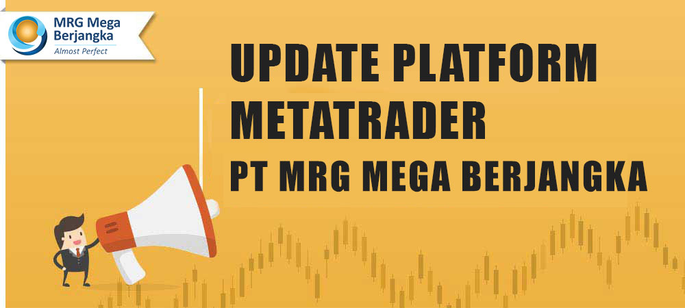 Update Platform MetaTrader PT. MRG Mega Berjangka