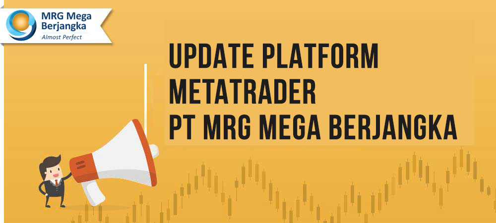 Update Platform Metatrader PT. MRG Mega Berjangka