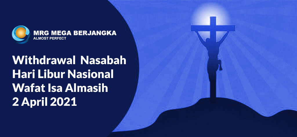 Withdrawal Nasabah Hari Libur Nasional Wafat Isa Al-Masih, 2 April 2021