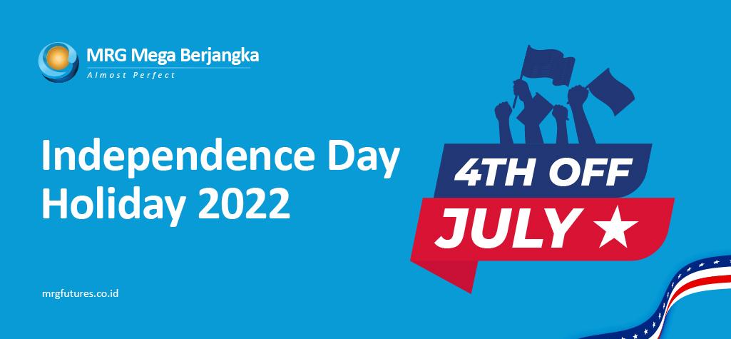 Jadwal Perdagangan Market saat Independence Day Holiday 2022