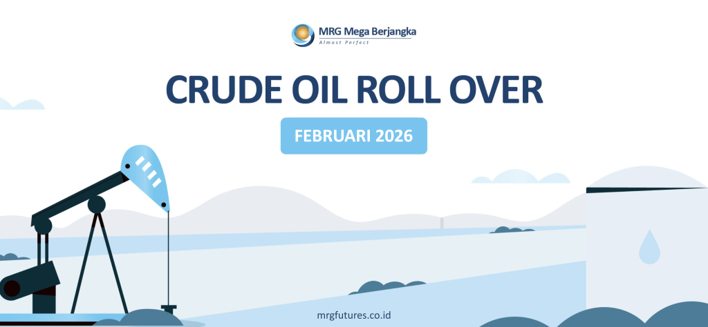 Crude Oil Roll Over Februari 2026